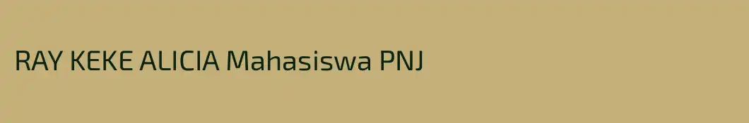 RAY KEKE ALICIA Mahasiswa PNJ